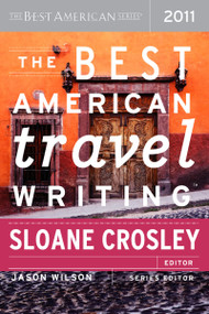 The Best American Travel Writing 2011 by Sloane Crosley, Jason Wilson, 9780547333366