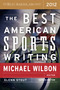 The Best American Sports Writing 2012 by Glenn Stout, Michael Wilbon, 9780547336978