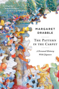 The Pattern In The Carpet (A Personal History with Jigsaws) by Margaret Drabble, 9780547386096