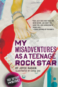 My Misadventures as a Teenage Rock Star by Joyce Raskin, Carol Chu, 9780547393117