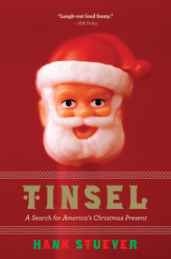Tinsel (A Search for America's Christmas Present) by Hank Stuever, 9780547394565