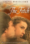 The Fetch by Laura Whitcomb, 9780547411637