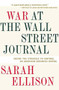 War at the Wall Street Journal (Inside the Struggle to Control an American Business Empire) by Sarah Ellison, 9780547422565