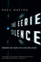 The Eerie Silence (Renewing Our Search for Alien Intelligence) by Paul Davies, 9780547422589