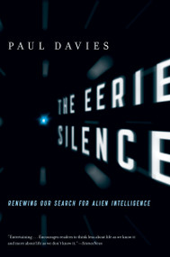 The Eerie Silence (Renewing Our Search for Alien Intelligence) by Paul Davies, 9780547422589