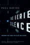 The Eerie Silence (Renewing Our Search for Alien Intelligence) by Paul Davies, 9780547422589