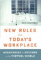New Rules for Today's Workplace (Strategies for Success in the Virtual World) by Sheryl Lindsell-Roberts, 9780547428086