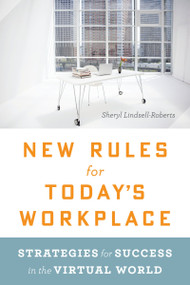 New Rules For Today's Workplace (Strategies for Success in the Virtual World) by Sheryl Lindsell-Roberts, 9780547428086