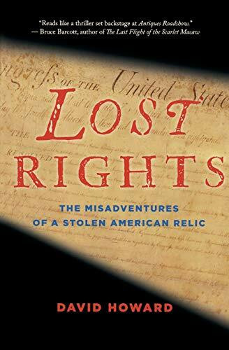 Lost Rights (The Misadventures of a Stolen American Relic) by David Howard, 9780547520216