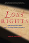 Lost Rights (The Misadventures of a Stolen American Relic) by David Howard, 9780547520216