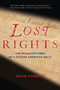 Lost Rights (The Misadventures of a Stolen American Relic) by David Howard, 9780547520216
