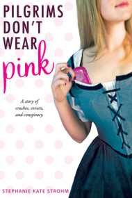 Pilgrims Don't Wear Pink by Stephanie Kate Strohm, 9780547564593