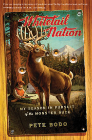 Whitetail Nation (My Season in Pursuit of the Monster Buck) by Pete Bodo, 9780547577500