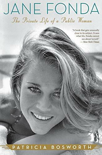 Jane Fonda (The Private Life of a Public Woman) by Patricia Bosworth, 9780547577654