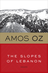 The Slopes Of Lebanon by Amos Oz, Maurie Goldberg-Bartura, 9780547636924