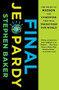 Final Jeopardy (The Story of Watson, the Computer That Will Transform Our World) by Stephen Baker, 9780547747194
