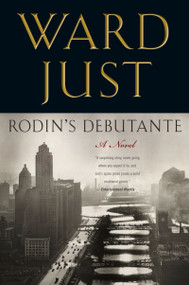 Rodin's Debutante by Ward Just, 9780547752655