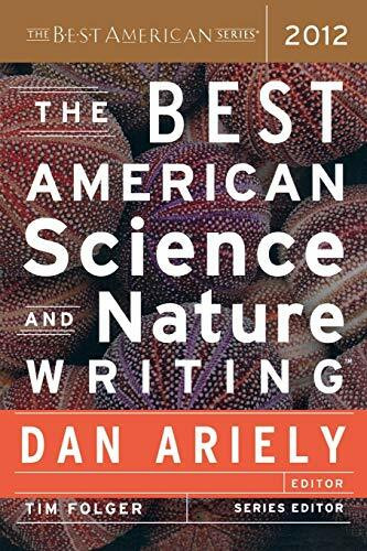 The Best American Science and Nature Writing 2012 by Dan Ariely, Tim Folger, 9780547799537