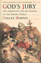 God's Jury (The Inquisition and the Making of the Modern World) by Cullen Murphy, 9780547844589