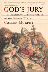 God's Jury (The Inquisition and the Making of the Modern World) by Cullen Murphy, 9780547844589