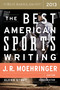 The Best American Sports Writing 2013 by Glenn Stout, J. R. Moehringer, 9780547884608
