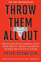 Throw Them All Out (How Politicians and Their Friends Get Rich Off Insider Stock Tips, Land Deals, and Cronyism That Would Send the Rest of us to Prison) by Peter Schweizer, 9780547970165