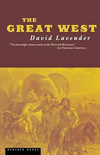The Great West by David Lavender, 9780618001897