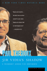 Sir Vidia's Shadow (A Friendship Across Five Continents) by Paul Theroux, 9780618001996