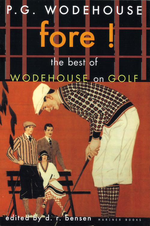 Fore! (The Best of Wodehouse on Golf) by P. G. Wodehouse, 9780618009275