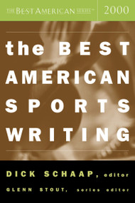 The Best American Sports Writing 2000 by Glenn Stout, Dick Schaap, 9780618012091