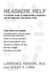 Headache Help (A Complete Guide to Understanding Headaches and the Medications That Relieve Them) by Lawrence Robbins, Susan Lang, 9780618044368