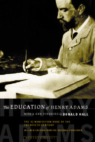 The Education Of Henry Adams (An Autobiography) - 9780618056668 by Henry Adams, 9780618056668