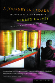 A Journey In Ladakh (Encounters with Buddhism) by Andrew Harvey, 9780618056750