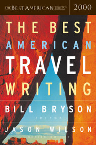 The Best American Travel Writing 2000 by Jason Wilson, Bill Bryson, 9780618074679