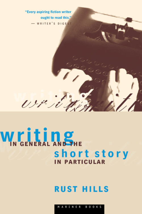 Writing In General And The Short Story In Particular by L. Rust Hills, 9780618082346