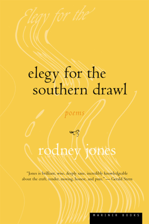 Elegy For The Southern Drawl by Rodney Jones, 9780618082490