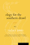 Elegy For The Southern Drawl by Rodney Jones, 9780618082490