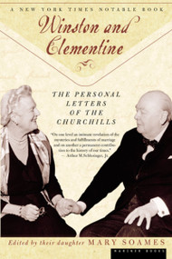 Winston And Clementine (The Personal Letters of the Churchills) by Mary Soames, 9780618082513