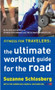 Fitness for Travelers (The Ultimate Workout Guide for the Road) by Suzanne Schlosberg, 9780618115921