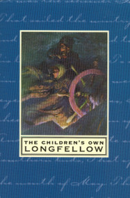 The Children's Own Longfellow by Henry Wadsworth Longfellow, 9780618118540
