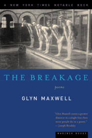 The Breakage (Poems) by Glyn Maxwell, 9780618126965