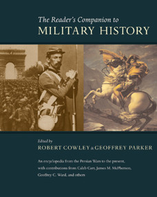 The Reader's Companion To Military History by Robert Cowley, Geoffrey Parker, 9780618127429