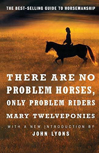 There are No Problem Horses, Only Problem Riders by Mary Twelveponies, 9780618127504