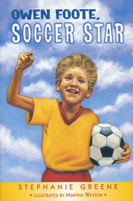 Owen Foote, Soccer Star by Stephanie Greene, Martha Weston, 9780618130559