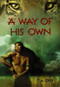 A Way of His Own by Thomas A. Dyer, 9780618131327