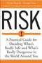 Risk (A Practical Guide for Deciding What's Really Safe and What's Really Dangerous in the World Around You) by David Ropeik, George Gray, 9780618143726