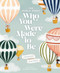 The World Needs Who You Were Made to Be by Joanna Gaines, Julianna Swaney, 9781400314232