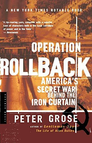 Operation Rollback (America's Secret War Behind the Iron Curtain) by Peter Grose, 9780618154586