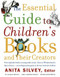 The Essential Guide to Children's Books and Their Creators by Anita Silvey, 9780618190829