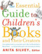 The Essential Guide to Children's Books and Their Creators by Anita Silvey, 9780618190829